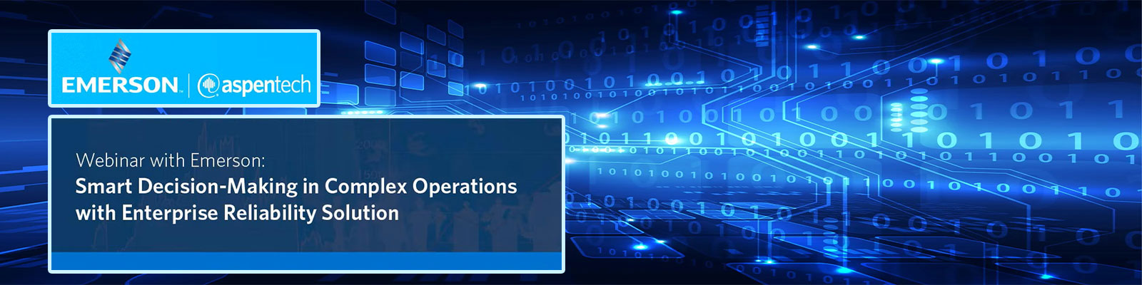 You are currently viewing Webinar with Emerson: Smart Decision-Making in Complex Operations with an Enterprise Reliability Solution